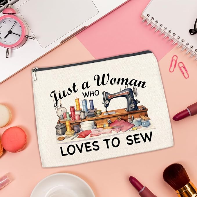 Sewing Gifts Makeup Bag for Women, Hostess Gifts for Female Mom Grandma Birthday Christmas Gift for Quilters Sewing Lovers Just a Woman Who Loves to Sew Cosmetic Bag Travel Toiletry Pouch for Purse